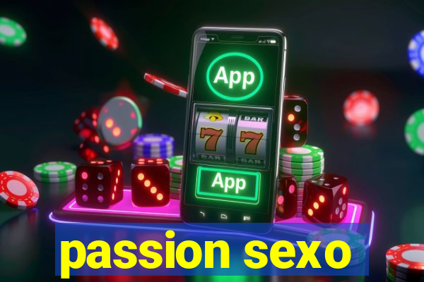 passion sexo